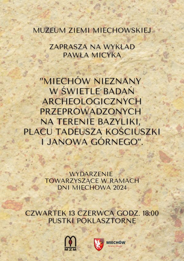 Plakat zapowiadający wykład miechowskiego archeologa